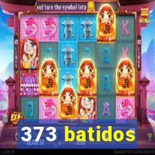 373 batidos